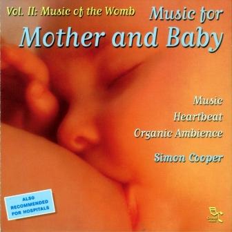 Simon Cooper - Music for Mother and Baby Vol.2 - Music of the Womb